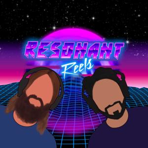 Resonant Reels