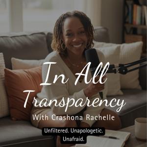 In All Transparency: The Podcast