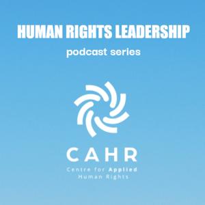Human Rights Leadership podcast series