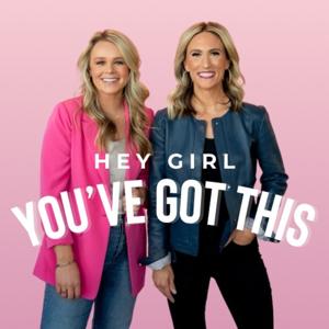 Hey Girl - You've Got This!