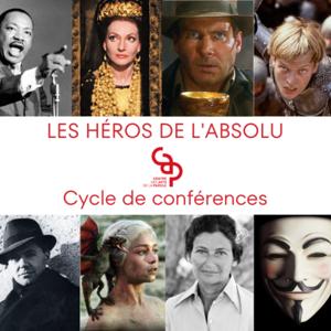 Les Héros de l'Absolu, cycle de conférences