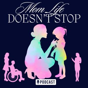 Mom Life Doesn't Stop
