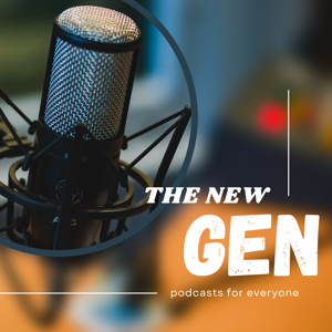 The New Gen Podcast
