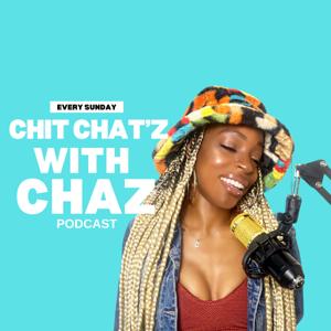 Chit Chat'z With Chaz