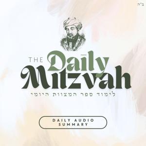 The Daily Mitzvah - Sefer Hamitzvos of the Rambam