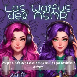 Las waifus del asmr