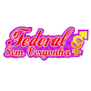 FEDERAL SEM VERGONHA