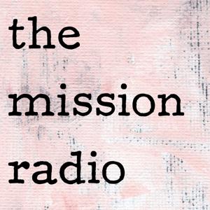 the mission radio