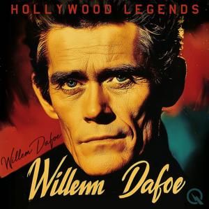 Willem Dafoe - Audio Biography