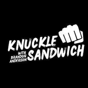 Knuckle Sandwich with Brandon Anderson