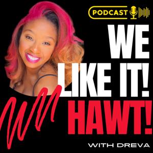 We Like It Hawt!