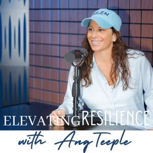 Elevating Resilience with Ang Teeple