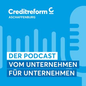 Creditreform Aschaffenburg. Der Podcast vom Unternehmen für Unternehmen