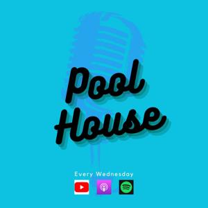 PoolHouse Podcast