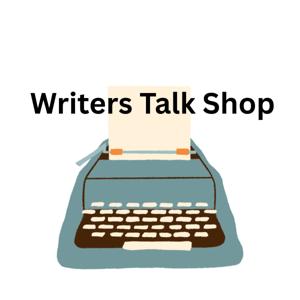 Writers Talk Shop