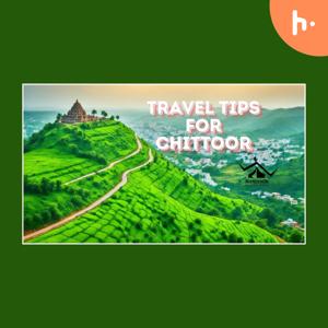 Travel Smart in Chittoor: Tips and Tricks for Every Traveler