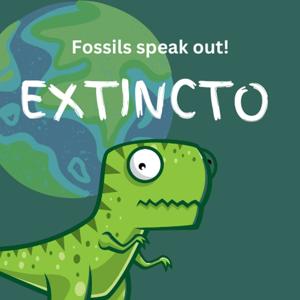 Extincto-- Fossils Speak Out!
