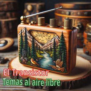 El Transistor Temas al Aire Libre