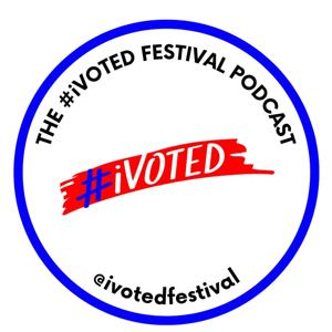 #iVoted Podcast