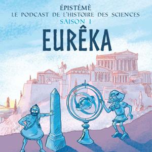 Épistémè saison 1 : Eurêka