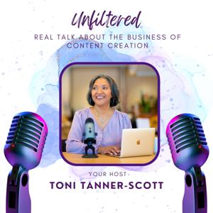 Unfiltered: Real Talk About the Business of Content Creation