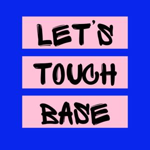 Let's Touch Base