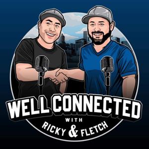 Well Connected with Ricky and Fletch
