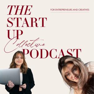 The Start Up Collective Podcast