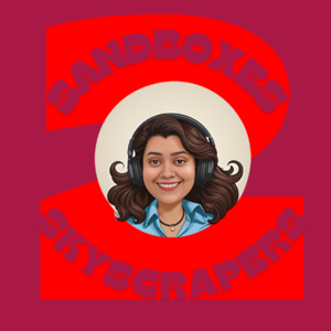 Sandboxes To Skyscrapers