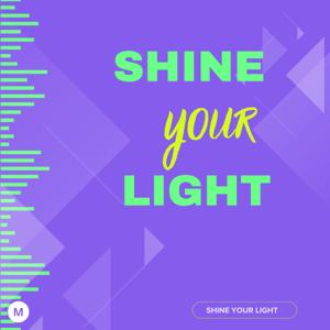 Shine Your Light