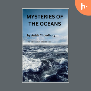the Anish Choudhury's documentary podcast on oceans