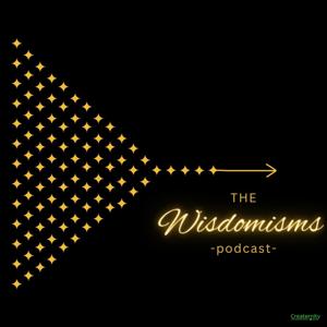 The WISDOMisms podcast