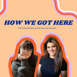 How We Got Here