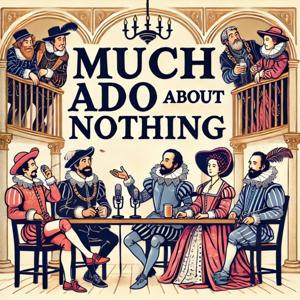 Much Ado About Nothing