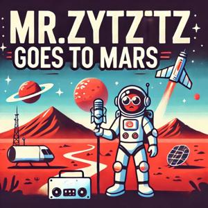 Mr. Zytztz Goes to Mars