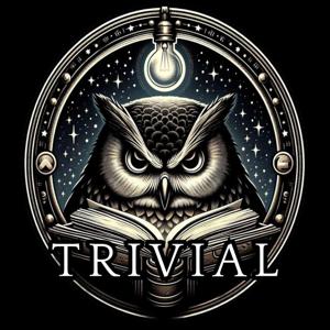 Trivial: The Podcast