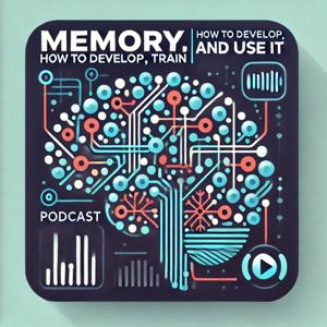 Memory, How to Develop, Train and Use It