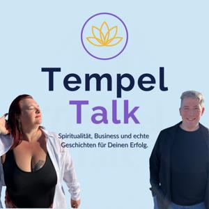 Tempel Talk - Spiritualität, Business und echte Geschichten für Deinen Erfolg