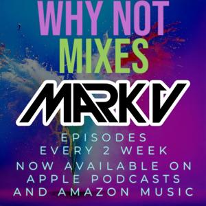 Why Not Mixes feat. Mark V