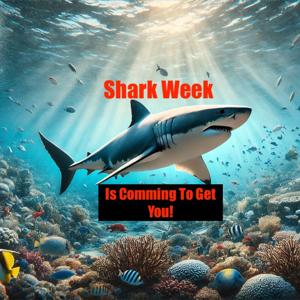 Shark Week!