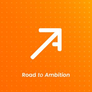 Road to Ambition
