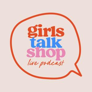 Girls Talk Shop