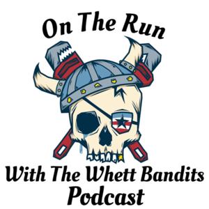 On The Run. With The Whett Bandits