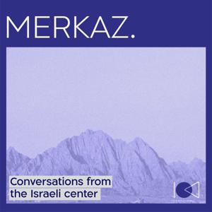 Merkaz - Conversations from the Israeli Center
