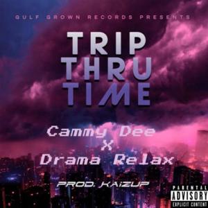Trip Thru Time ft. Drama Relax