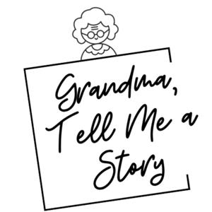 Grandma, Tell Me a Story