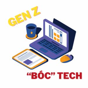 Gen Z "Bóc" Tech