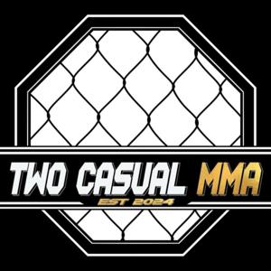 Two Casual MMA Podcast
