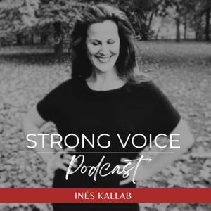 Strong Voice- Podcast mit Inés Kallab