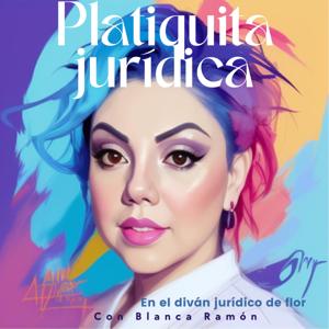 Platiquita jurídica en el diván jurídico de Flor